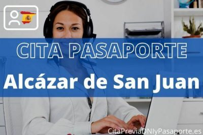 Reserva tu cita previa para renovar el Pasaporte en Alcázar de San Juan
