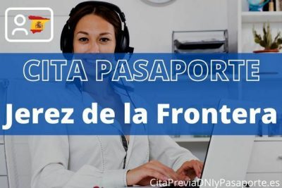 Reserva tu cita previa para renovar el Pasaporte en Jerez de la Frontera