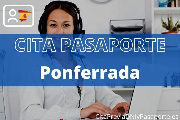 Reserva tu cita previa para renovar el Pasaporte en Ponferrada