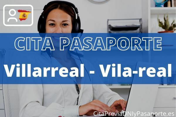 Reserva tu cita previa para renovar el Pasaporte en Villarreal - Vila-real