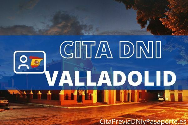 Cita Previa DNI Valladolid