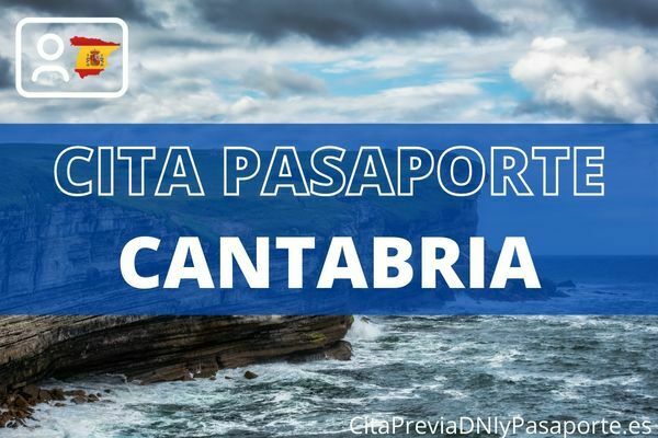 Cita previa pasaporte Cantabria