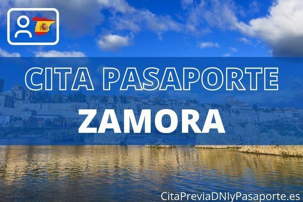 Cita previa del pasaporte en Zamora