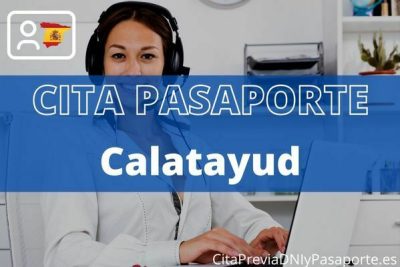 Reserva tu cita previa para renovar el Pasaporte en Calatayud