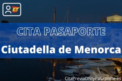 Reserva tu cita previa para renovar el Pasaporte en Ciutadella de Menorca