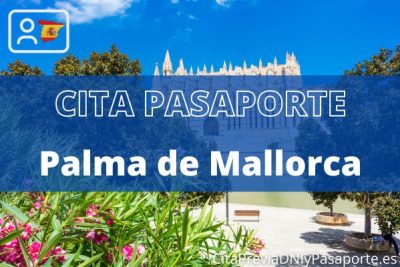 Reserva tu cita previa para renovar el Pasaporte en Palma de Mallorca
