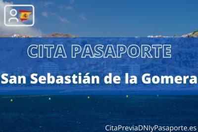 Reserva tu cita previa para renovar el Pasaporte en San Sebastián de la Gomera