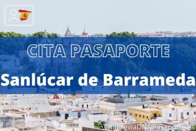 Reserva tu cita previa para renovar el Pasaporte en Sanlúcar de Barrameda