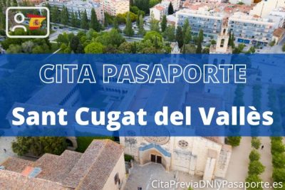 Reserva tu cita previa para renovar el Pasaporte en Sant Cugat del Vallès