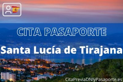 Reserva tu cita previa para renovar el Pasaporte en Santa Lucía de Tirajana