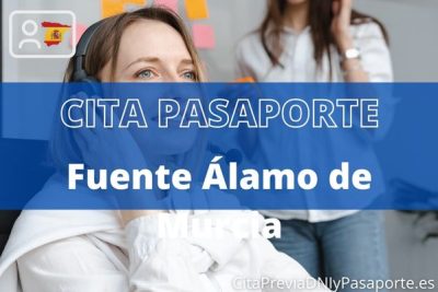 Reserva tu cita previa para renovar el Pasaporte en Fuente Álamo de Murcia