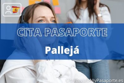 Reserva tu cita previa para renovar el Pasaporte en Pallejá
