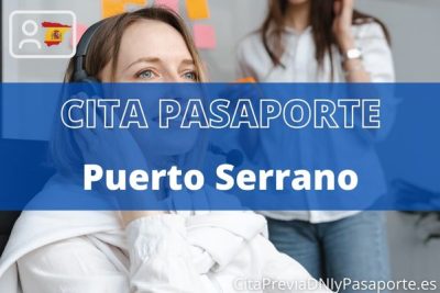 Reserva tu cita previa para renovar el Pasaporte en Puerto Serrano