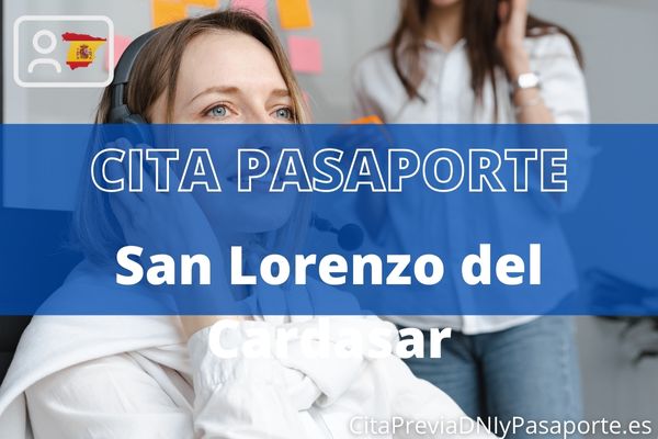 Reserva tu cita previa para renovar el Pasaporte en San Lorenzo del Cardasar