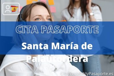 Reserva tu cita previa para renovar el Pasaporte en Santa María de Palautordera