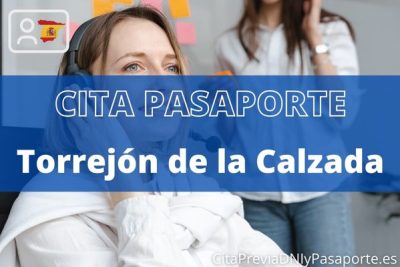 Reserva tu cita previa para renovar el Pasaporte en Torrejón de la Calzada