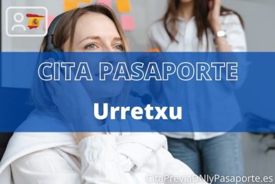 Reserva tu cita previa para renovar el Pasaporte en Urretxu