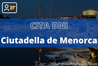 Reserva tu cita previa para renovar el DNI-e en Ciutadella de Menorca