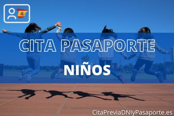 Cita Previa del PASAPORTE a niños por primera vez