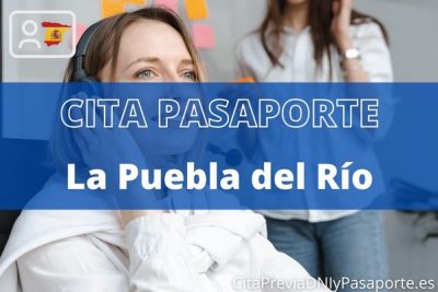 Reserva tu cita previa para renovar el Pasaporte en La Puebla del Río
